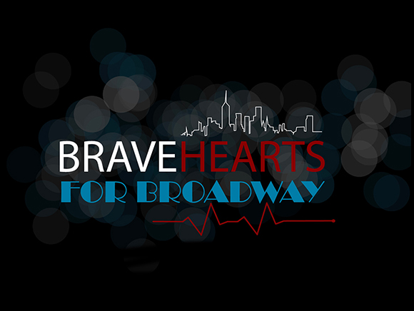 Brave Hearts for Broadway